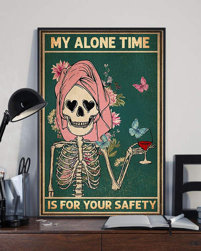 Skeleton Wine Loves Poster My Alone Time Is For Your Safety Vintage Room Home Decor Wall Art Gifts Idea - Mostsuit