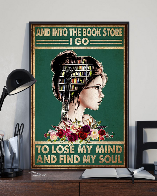 Books Girl Poster And Into The Book Store I Go To Lose My Mind And Find My Soul Vintage Room Home Decor Wall Art Gifts Idea - Mostsuit