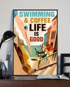 Swimming And Coffee Life Is Good Poster Vintage Room Home Decor Wall Art Gifts Idea - Mostsuit
