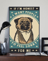Pug Poster I Want People To Feel Sorry For Me Vintage Room Home Decor Wall Art Gifts Idea - Mostsuit