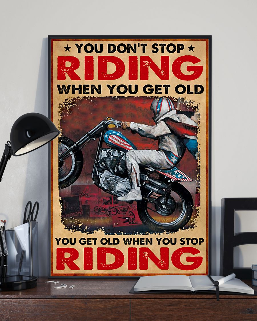 Biker Motorcycle Poster You Get Old When You Stop Riding Vintage Room Home Decor Wall Art Gifts Idea - Mostsuit