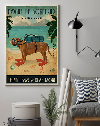 Dogue de Bordeaux Dog Loves Poster Diving Club Think Less Dive More Vintage Room Home Decor Wall Art Gifts Idea - Mostsuit