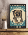 Pug Poster I Want People To Feel Sorry For Me Vintage Room Home Decor Wall Art Gifts Idea - Mostsuit