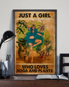 Just a Girl Who Loves Yoga And Plants Poster Vintage Room Home Decor Wall Art Gifts Idea - Mostsuit