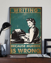 Writer Because Murder Is Wrong Canvas Prints Vintage Wall Art Gifts Vintage Home Wall Decor Canvas - Mostsuit