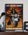Biker Life Is Too Short To Drive Boring Cars Poster Vintage Room Home Decor Wall Art Gifts Idea - Mostsuit