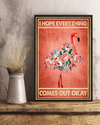 Flamingo Flower I Hope Everything Comes Out Okay Poster Vintage Room Home Decor Wall Art Gifts Idea - Mostsuit