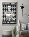 Skeleton Toilet Paper Poster Straight Outta Funny Quarantine Room Home Decor Wall Art Gifts Idea - Mostsuit
