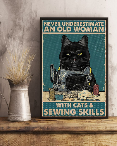 Black Cat Sewing Poster Never Underestimate An Old Woman With Cats And Sewing Skills Vintage Room Home Decor Wall Art Gifts Idea - Mostsuit