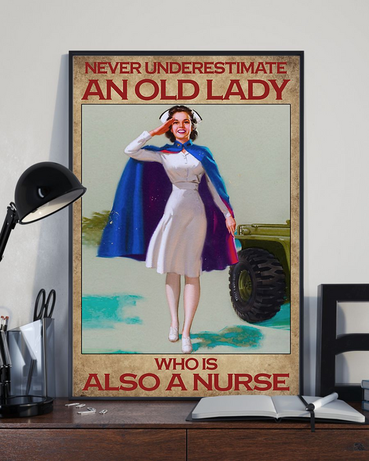 Nursing Poster Never Underestimate An Old Woman Who Is Also A Nurse Vintage Room Home Decor Wall Art Gifts Idea - Mostsuit