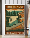 Camping This Is How I Social Distance Poster Vintage Room Home Decor Wall Art Gifts Idea - Mostsuit