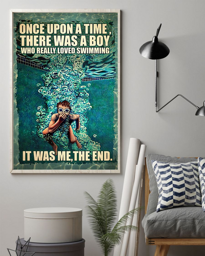Swimming Poster Once Upon A Time There Was A Boy Who Really Loved Swimming Vintage Room Home Decor Wall Art Gifts Idea - Mostsuit