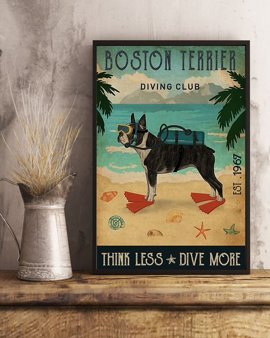 Boston Terrier Dog Loves Poster Diving Club Think Less Dive More Vintage Room Home Decor Wall Art Gifts Idea - Mostsuit