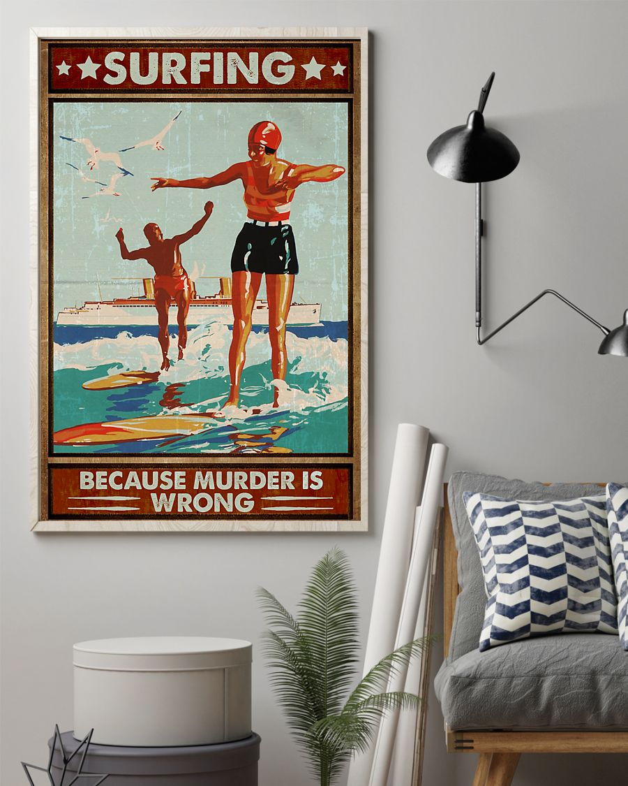 Surfing Because Murder Is Wrong Canvas Prints Vintage Wall Art Gifts Vintage Home Wall Decor Canvas - Mostsuit