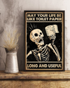 Skeleton Poster May Your Life Be Like Toilet Paper Long And Useful Vintage Room Home Decor Wall Art Gifts Idea - Mostsuit