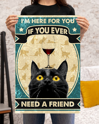 Black Cat Wine Poster I'm Here For You If You Ever Need A Friend Vintage Room Home Decor Wall Art Gifts Idea - Mostsuit