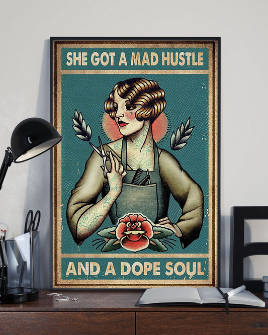 Hair Stylist Poster She Got A Mad Hustle And A Dope Soul Vintage Room Home Decor Wall Art Gifts Idea - Mostsuit