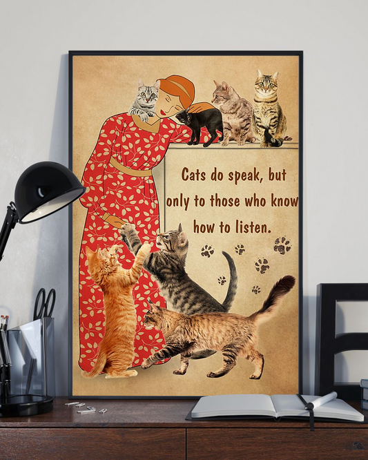 Cat Loves Poster Cats Do Speak But Only To Those Who Know How To Listen Vintage Room Home Decor Wall Art Gifts Idea - Mostsuit