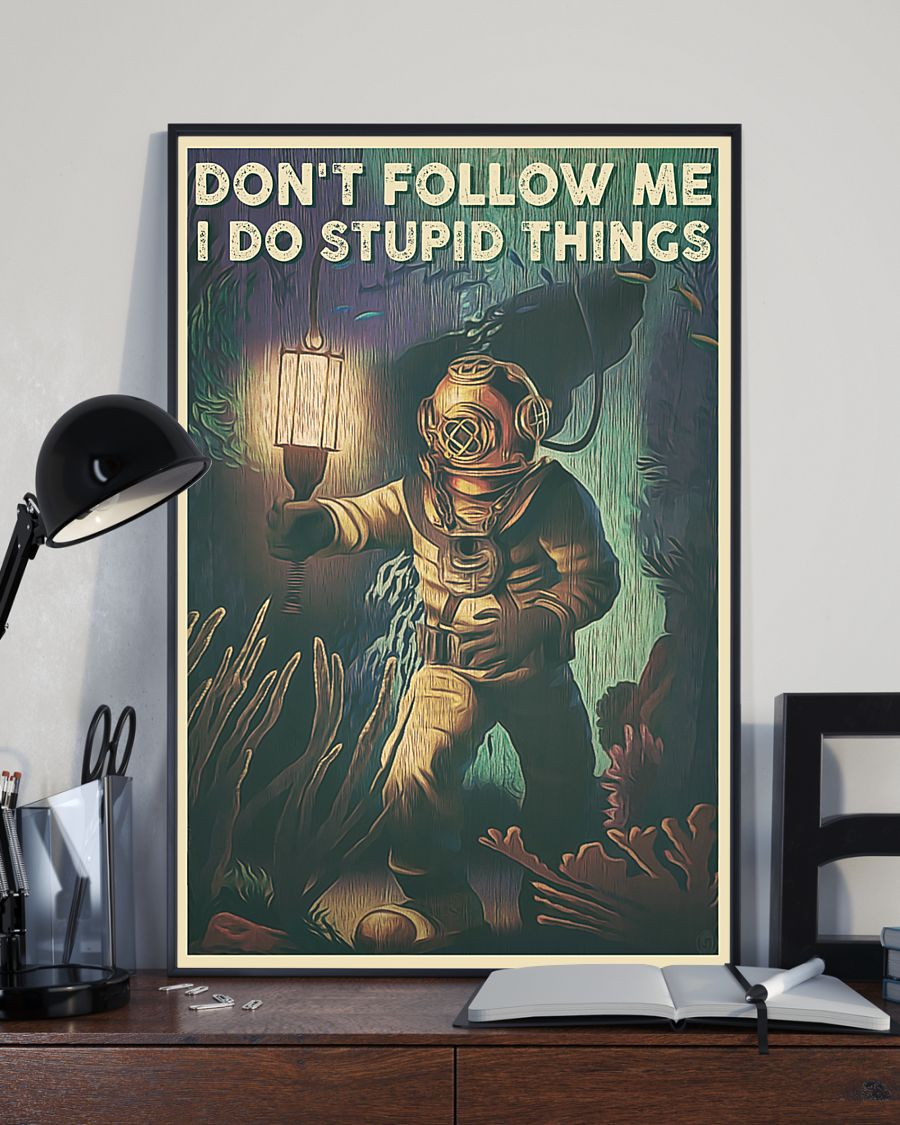 Scuba Diving Poster Don't Follow Me I Do Stupid Things Vintage Room Home Decor Wall Art Gifts Idea - Mostsuit