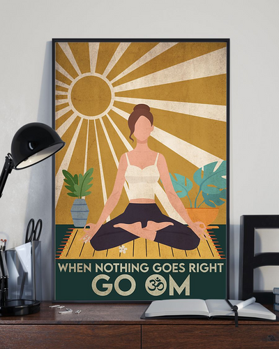 Yoga Canvas Prints When Nothing Goes Right Go Om Vintage Wall Art Gifts Vintage Home Wall Decor Canvas - Mostsuit