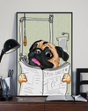 Pug Bathroom Funny Poster Dog Loves Room Home Decor Wall Art Gifts Idea - Mostsuit