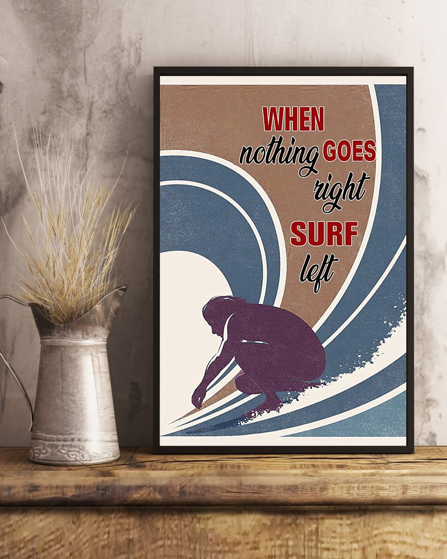 Surfing Poster When Nothing Goes Right Surf Left Vintage Room Home Decor Wall Art Gifts Idea - Mostsuit