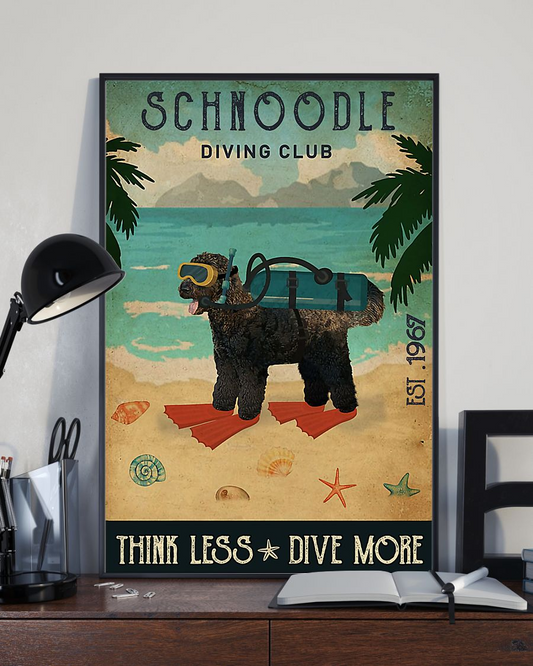 Schnoodle Dog Loves Poster Diving Club Think Less Dive More Vintage Room Home Decor Wall Art Gifts Idea - Mostsuit