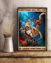 Scuba Diving Girl Poster Everything Will Kill You Choose Something Fun Vintage Room Home Decor Wall Art Gifts Idea - Mostsuit