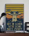 Get In Loser UFO Alien Poster Vintage Room Home Decor Wall Art Gifts Idea - Mostsuit