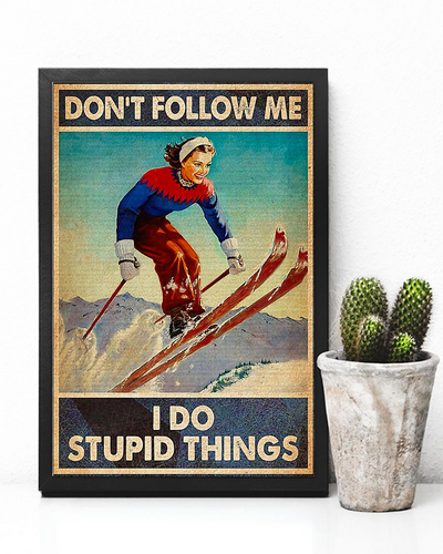 Skiing Girl Canvas Prints Don't Follow Me I Do Stupid Things Vintage Wall Art Gifts Vintage Home Wall Decor Canvas - Mostsuit