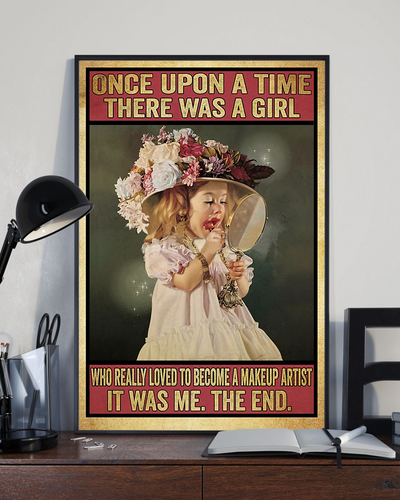 Makeup Artist Poster Once Upon A Time There Was A Girl Vintage Room Home Decor Wall Art Gifts Idea - Mostsuit