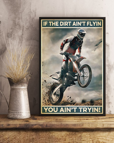 Motorcycle Dirt Bike Poster If The Dirt Ain't Flyin You Ain't Tryin Vintage Room Home Decor Wall Art Gifts Idea - Mostsuit