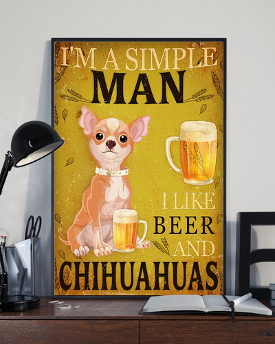 Simple Man Like Beer And Chihuahuas Canvas Prints Vintage Wall Art Gifts Vintage Home Wall Decor Canvas - Mostsuit