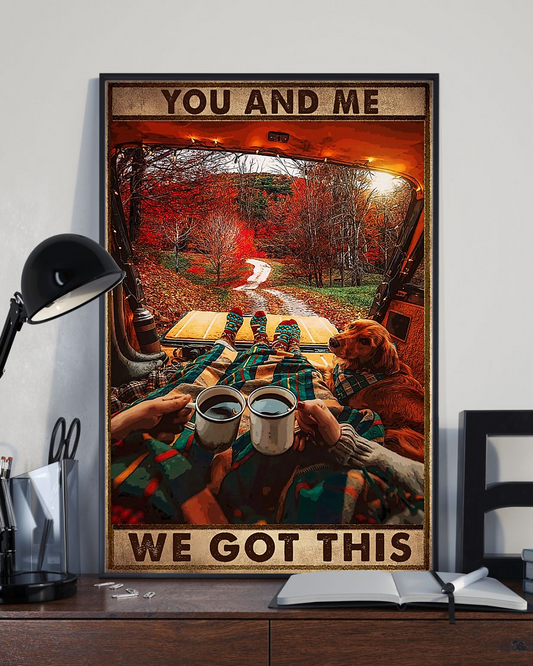 Dog Loves Camping Couple Poster You And Me We Got This Husband Wife Vintage Room Home Decor Wall Art Gifts Idea - Mostsuit