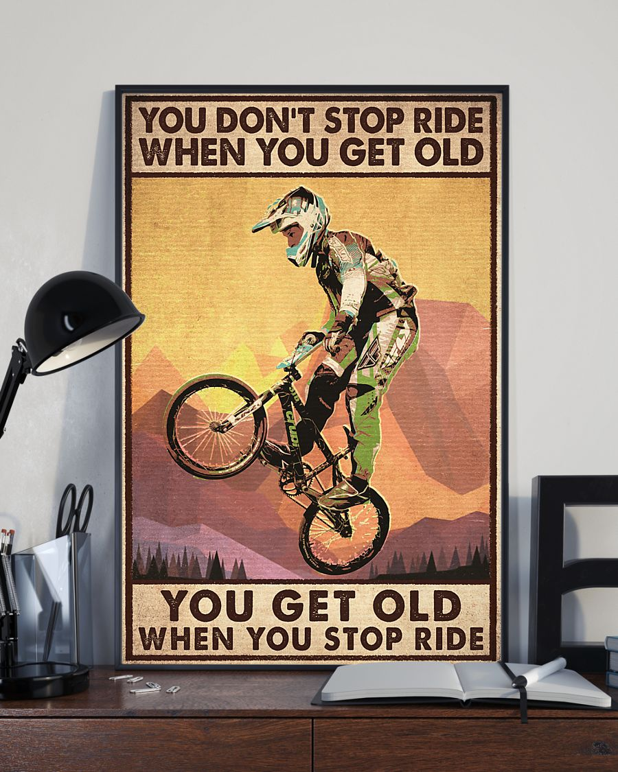 Mountain Biking Poster You Get Old When You Stop Ride Vintage Room Home Decor Wall Art Gifts Idea - Mostsuit