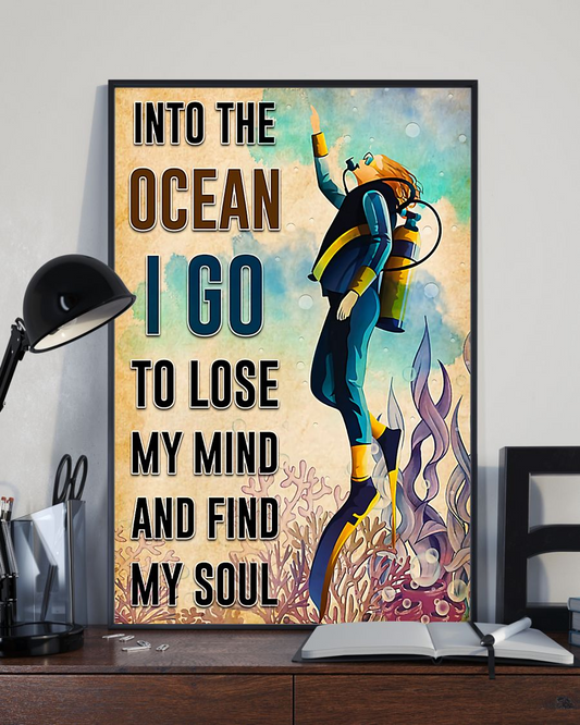Scuba Diving Canvas Prints Into The Ocean I Go To Lose My Mind And Find My Soul Wall Art Gifts Vintage Home Wall Decor Canvas - Mostsuit