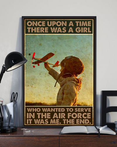 Serve In The Air Force Poster Once Upon A Time There Was A Girl Vintage Room Home Decor Wall Art Gifts Idea - Mostsuit