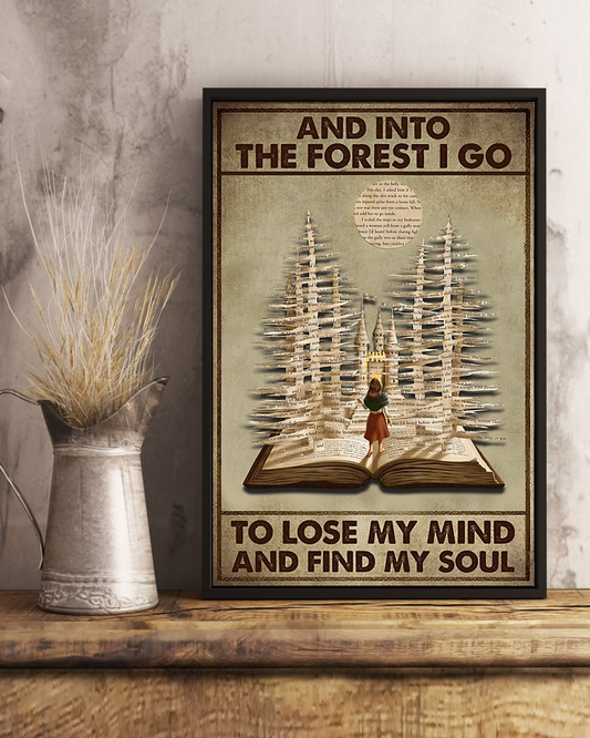Book Loves Poster Into The Forest I Go To Lose My Mind And Find My Soul Vintage Room Home Decor Wall Art Gifts Idea - Mostsuit