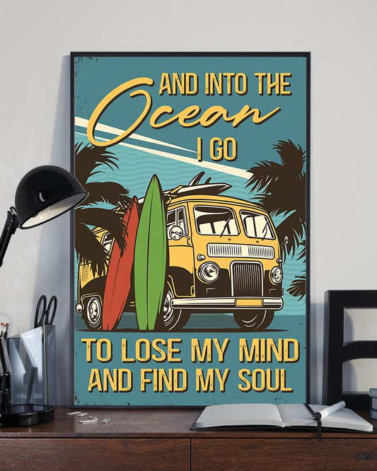 Travel Surfing Poster Into The Ocean I Go Lose My Mind And Find My Soul Vintage Room Home Decor Wall Art Gifts Idea - Mostsuit