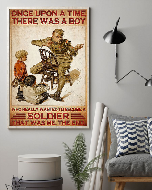 Veteran Military There Was A Boy Who Really Wanted To Become A Soldier Poster Vintage Army Room Home Decor Wall Art Gifts Idea - Mostsuit