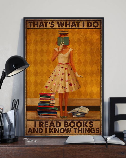 Book Girl Poster That's What I Do I Read Books And I Know Things Vintage Room Home Decor Wall Art Gifts Idea - Mostsuit