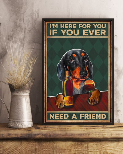 Dachshund Wine Canvas Prints I'm Here For You If You Ever Need A Friend Vintage Wall Art Gifts Vintage Home Wall Decor Canvas - Mostsuit