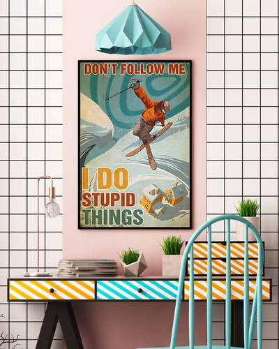 Skiing Don't Follow Me Poster Vintage Room Home Decor Wall Art Gifts Idea - Mostsuit