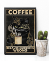 Retro Black Tattooed Cat Coffee Poster Because Murder Is Wrong Vintage Room Home Decor Wall Art Gifts Idea - Mostsuit