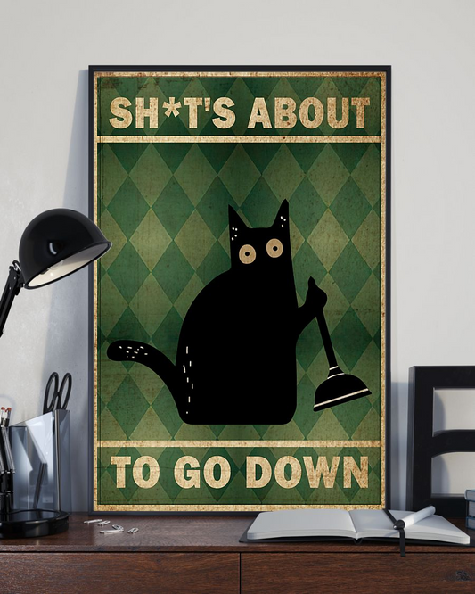 Retro Green Black Cat Poster Shit About To Go Down Vintage Room Home Decor Wall Art Gifts Idea - Mostsuit