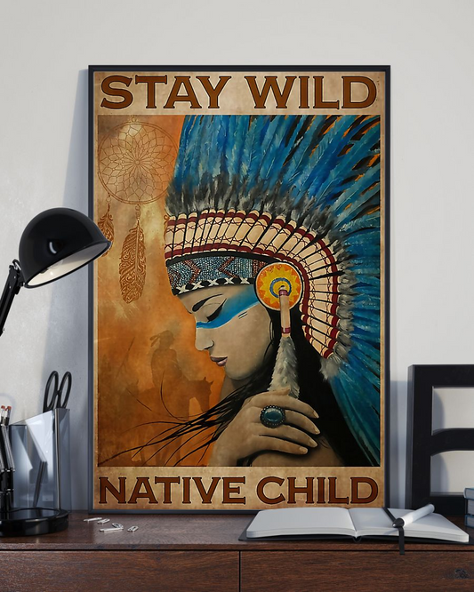 Native American Girl Stay Wild Native Child Poster Indians Vintage Room Home Decor Wall Art Gifts Idea - Mostsuit
