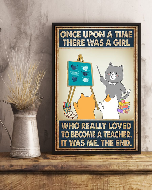 Teacher Cat Poster Once Upon A Time There Was A Girl Vintage Room Home Decor Wall Art Gifts Idea - Mostsuit
